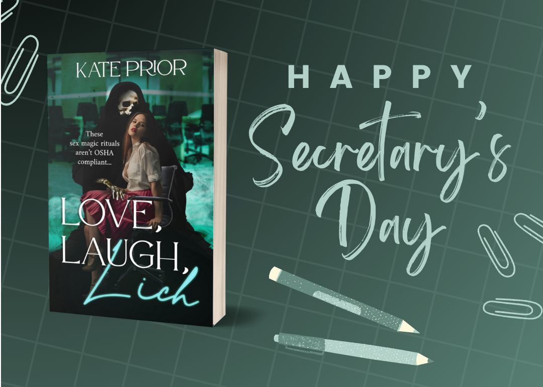Celebrate National Secretary’s Day with Love Laugh Lich – Kate Prior